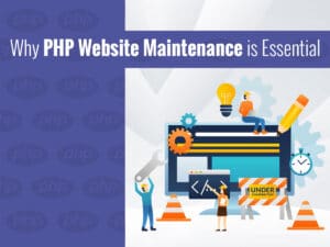 Why PHP Website Maintenance – Maintenance PHP - Skynet Technologies