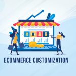 Ecommerce Customization